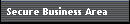 Secure Business Area